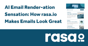 ai email render-ation sensation: rasa.io makes emails look great