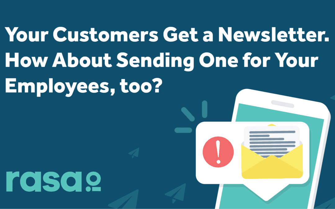Your Customers Get a Newsletter. How About Sending One for Your Employees, Too?