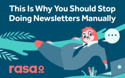 This Is Why You Should Stop Doing Newsletters Manually
