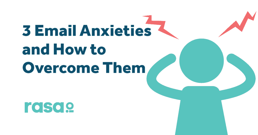 email anxieties solved by rasa.io