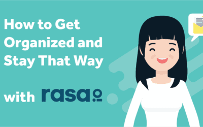 How to Get Organized and Stay That Way with rasa.io