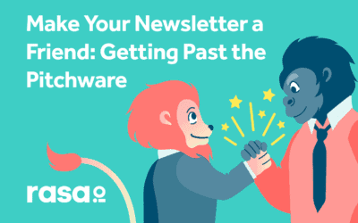 Make Your Newsletter a Friend: Getting Past the Pitchware