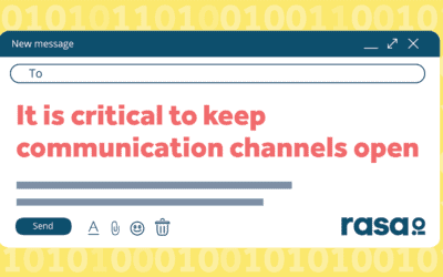 Now More Than Ever, it is Critical to Keep Communication Channels Open