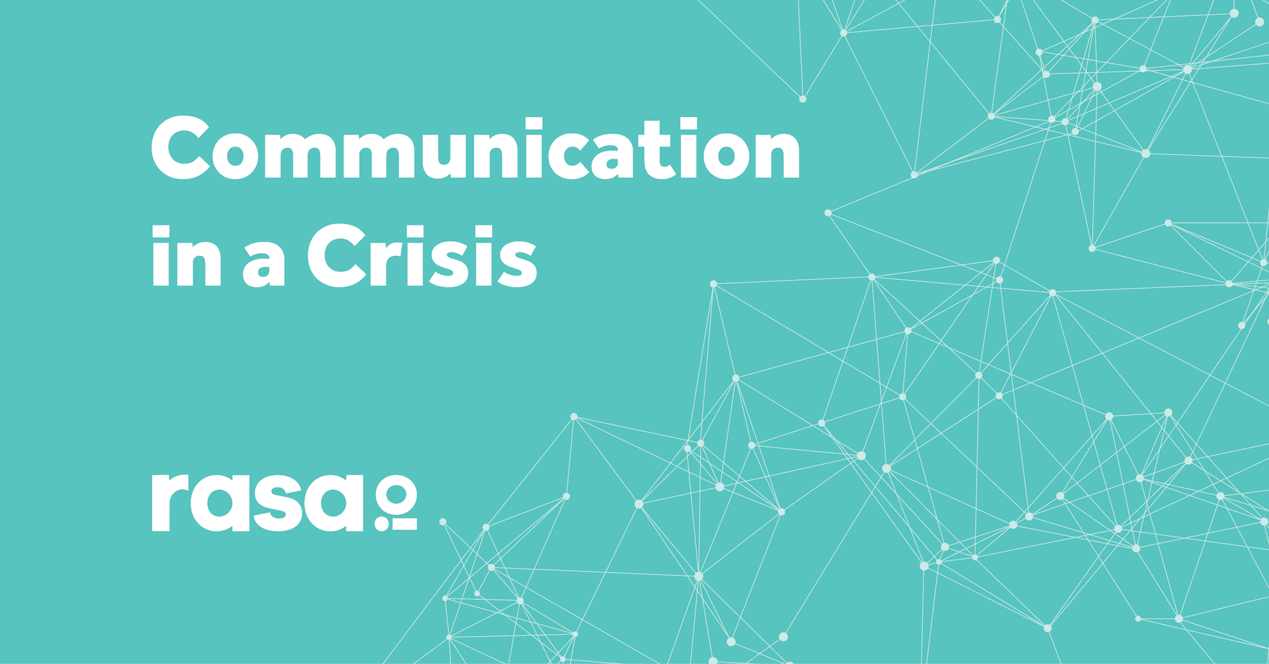 communication in a crisis with rasa.io