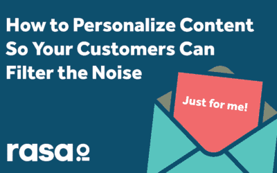 How to Personalize Content So Your Customers Can Filter the Noise