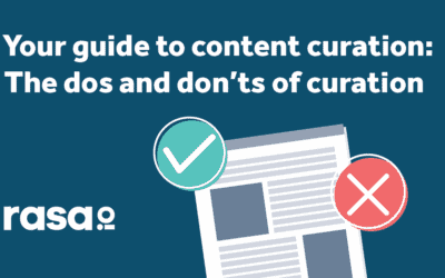 Your Guide to Content Curation: The Dos and Don’ts of Curation