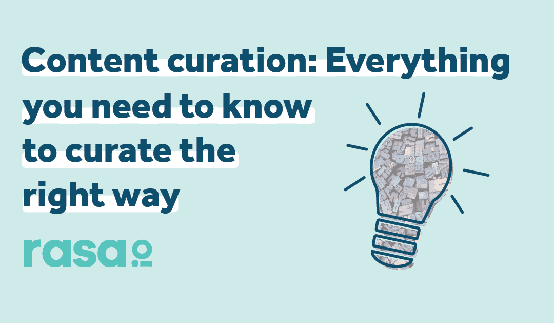 Content curation: Everything you need to know to curate the right way