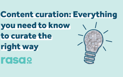 Content Curation: Everything You Need to Know to Curate the Right Way