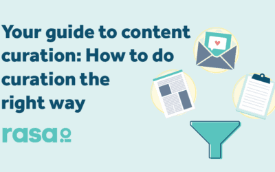 Your Guide to Content Curation: How to do Curation the Right Way