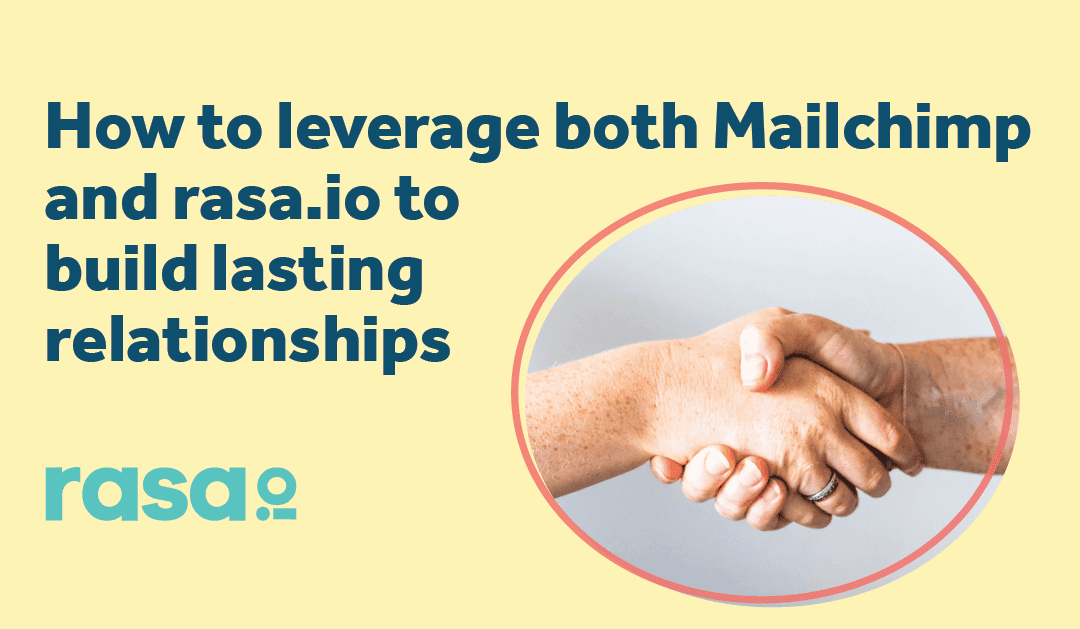 How to leverage both Mailchimp and rasa.io to build lasting relationships