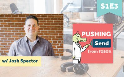 [Podcast] Pushing Send – Episode 3 with Josh Spector