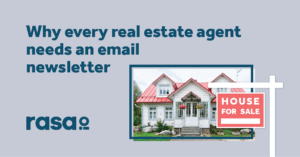 real estate needs an email newsletter rasa.io