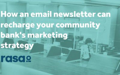How an email newsletter can recharge your community bank’s marketing strategy