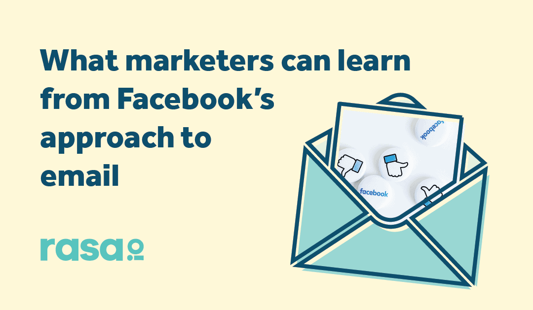 What marketers can learn from Facebook’s approach to email