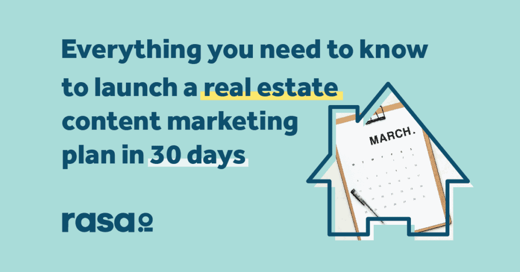 Everything you need to know to launch a real estate content marketing