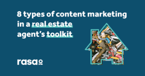 8 types of content marketing in a real estate agent's toolkit