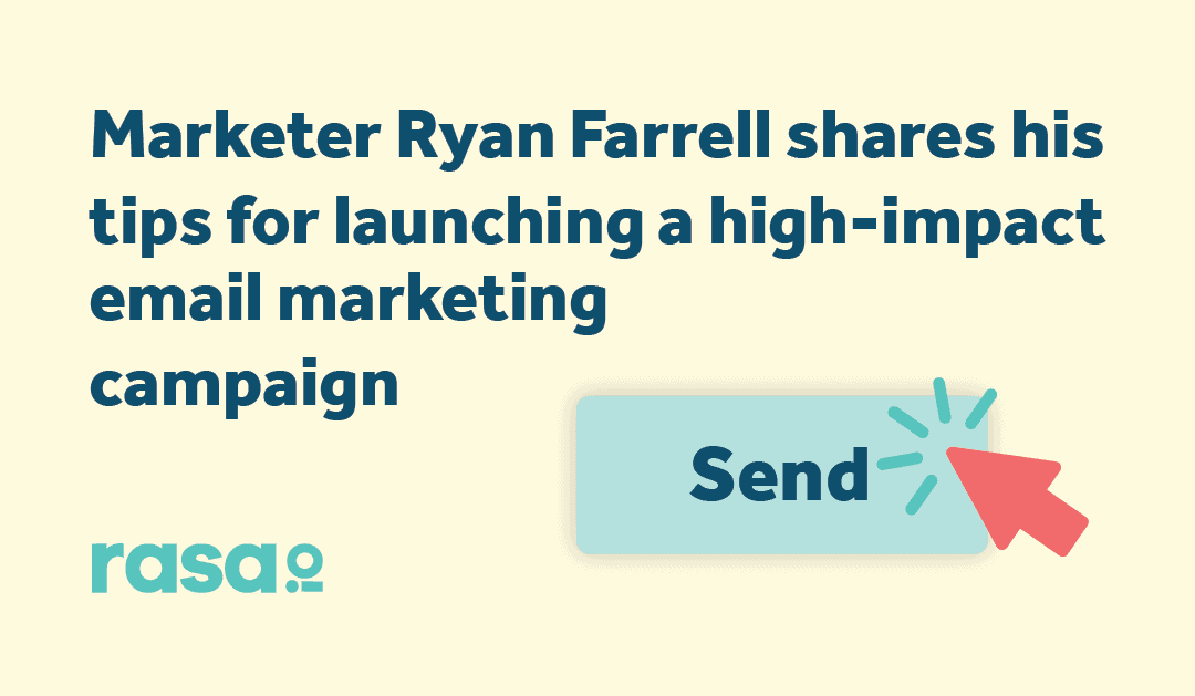 Ryan Farrell of LinkedSelling shares tips for launching a high-impact email marketing campaign