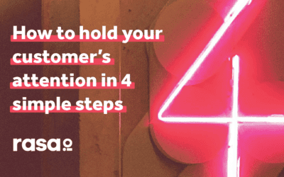 How to hold your customer’s attention in 4 simple steps