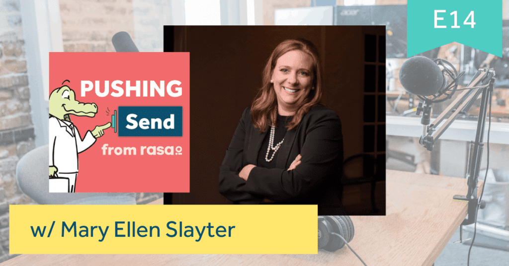 rasa.io Pushing Send the podcast with Mary Ellen Slayter