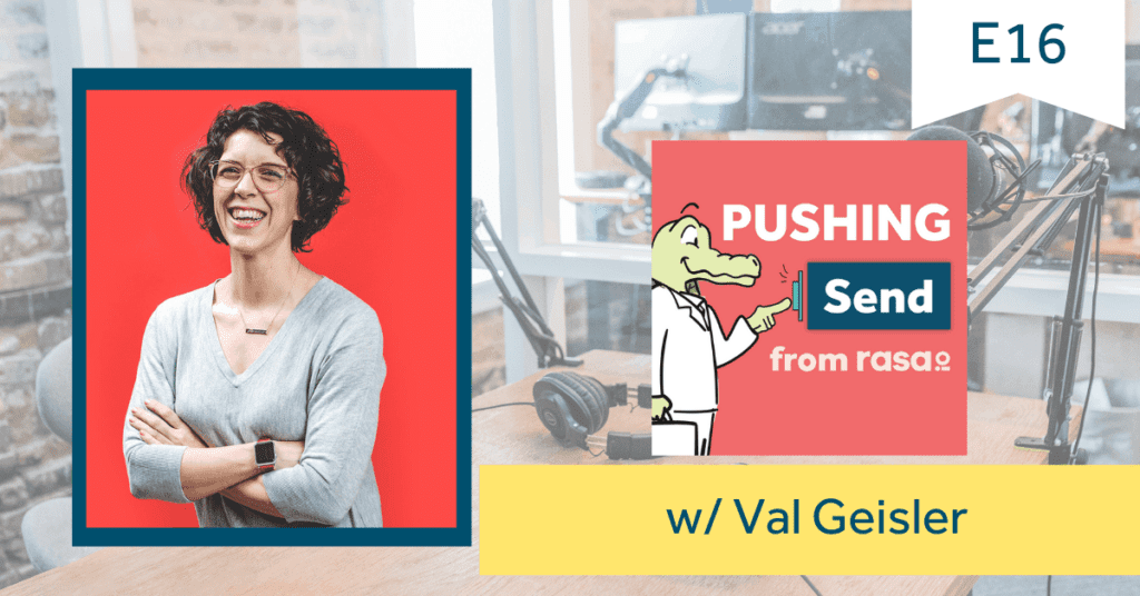 rasa.io Pushing Send the podcast with Val Geisler