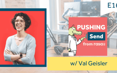 [Podcast] Pushing Send Episode 16 – Val Geisler