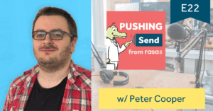 Pushing Send the podcast with Peter Cooper rasa.io