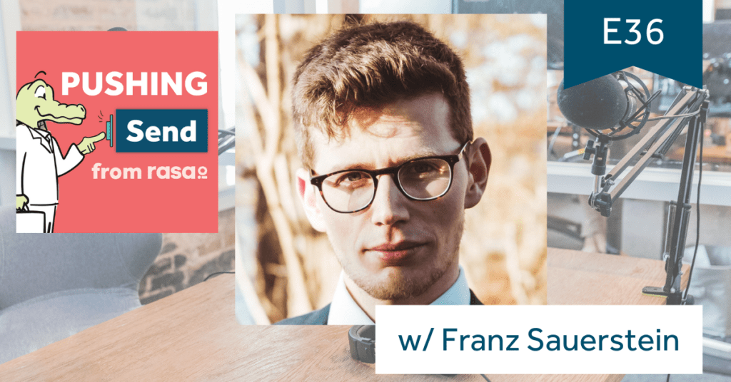 Pushing Send the podcast with Franz Sauerstein