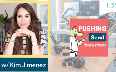 [Podcast] Pushing Send Episode 35 – Kim Jimenez