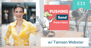 Pushing Send the podcast with Tamsen Webster