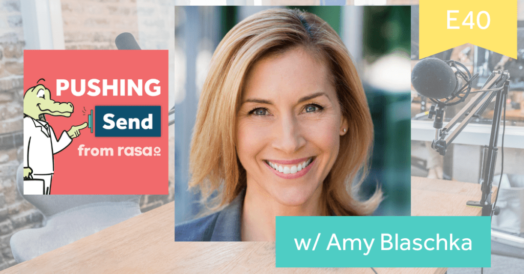 Pushing Send the podcast with Amy Blaschka and rasa.io