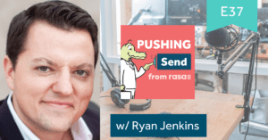 Pushing Send the podcast with Ryan Jenkins