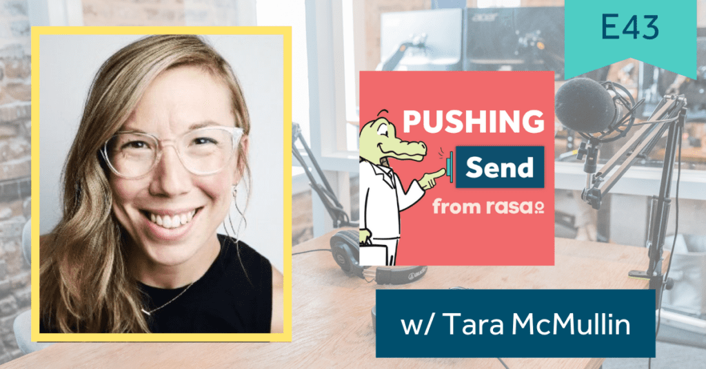 Pushing Send the podcast by rasa.io featuring Tara McMullin