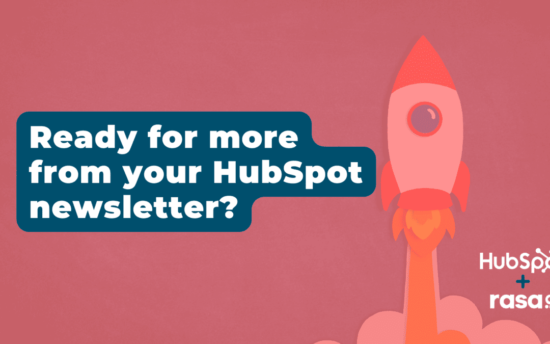 Ready for more from your HubSpot newsletter?